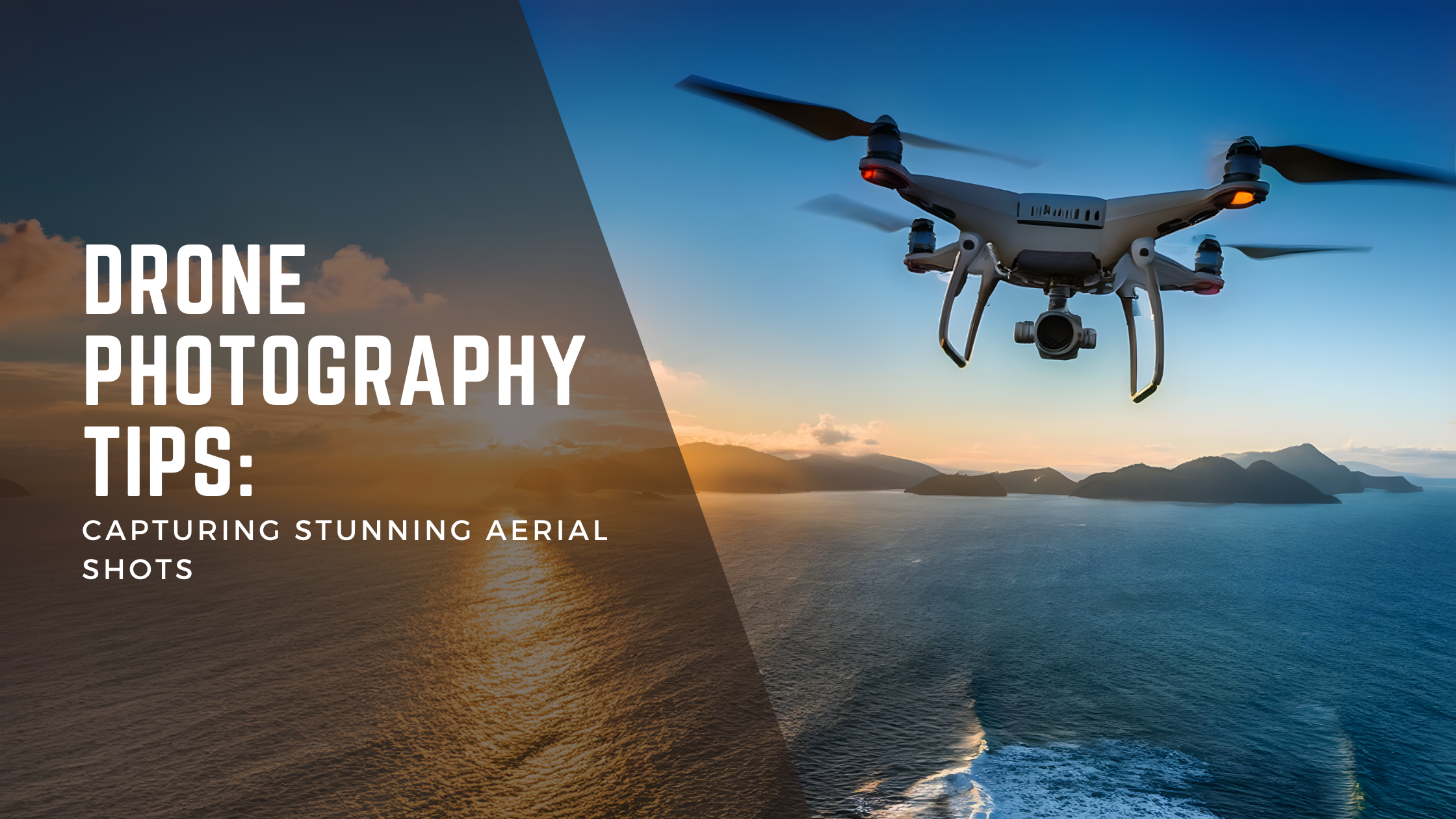 Capturing Stunning Aerial Shots